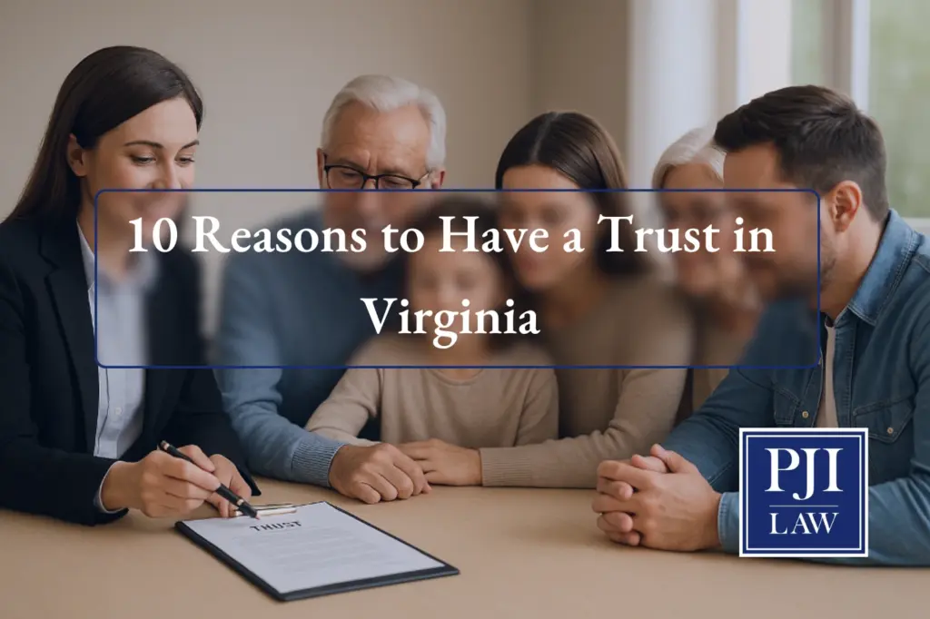 10 Reasons to Have a Trust in Virginia