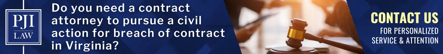 Breach of Contract in Virginia: What Counts and What Doesn’t 2 Do you need a contract attorney to pursue a civil action for breach of contract in Virginia Img