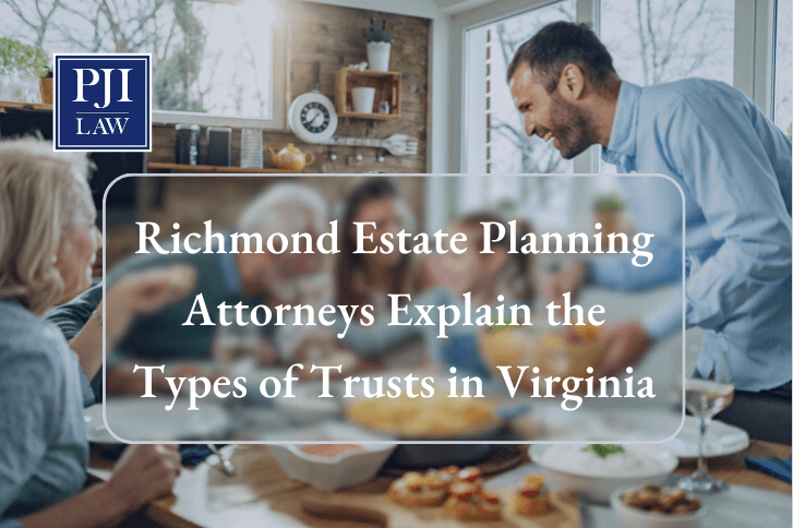 Richmond Estate Planning Attorneys | Call 804-653-3450 | PJI Law, PLC