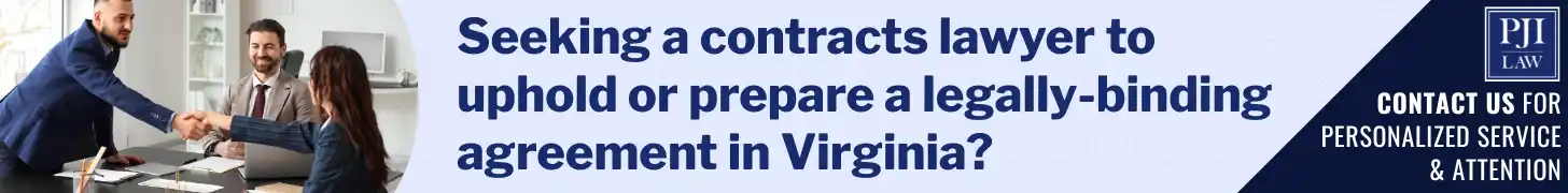 Handshake Deal vs. Written Contract: What Virginia Law Actually Cares About 4 eeking a contracts lawyer to uphold or prepare a legally-binding agreement in Virginia