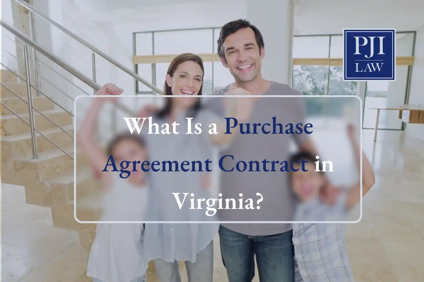 What Is a Purchase Agreement Contract in Virginia | Call 703-865-6100 | PJI Law, PLC