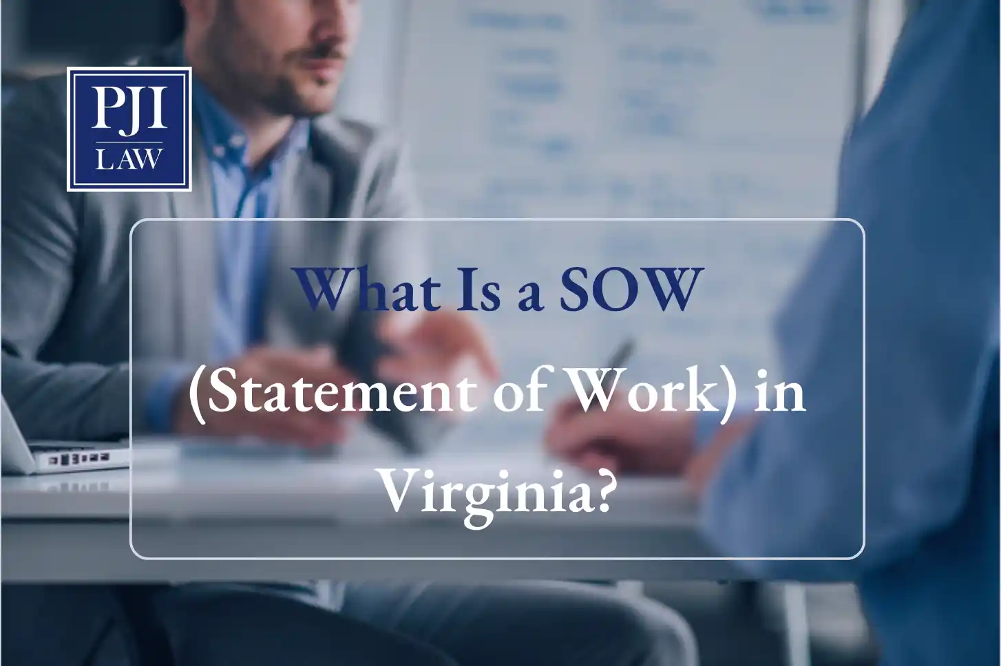 What Is a SOW (Statement of Work) in Virginia | Call 703-865-6100