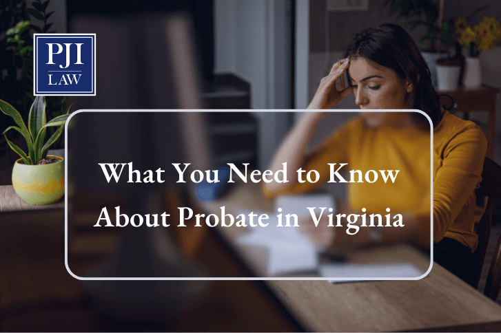 What You Need to Know About Probate in Virginia | Call 703-865-6100