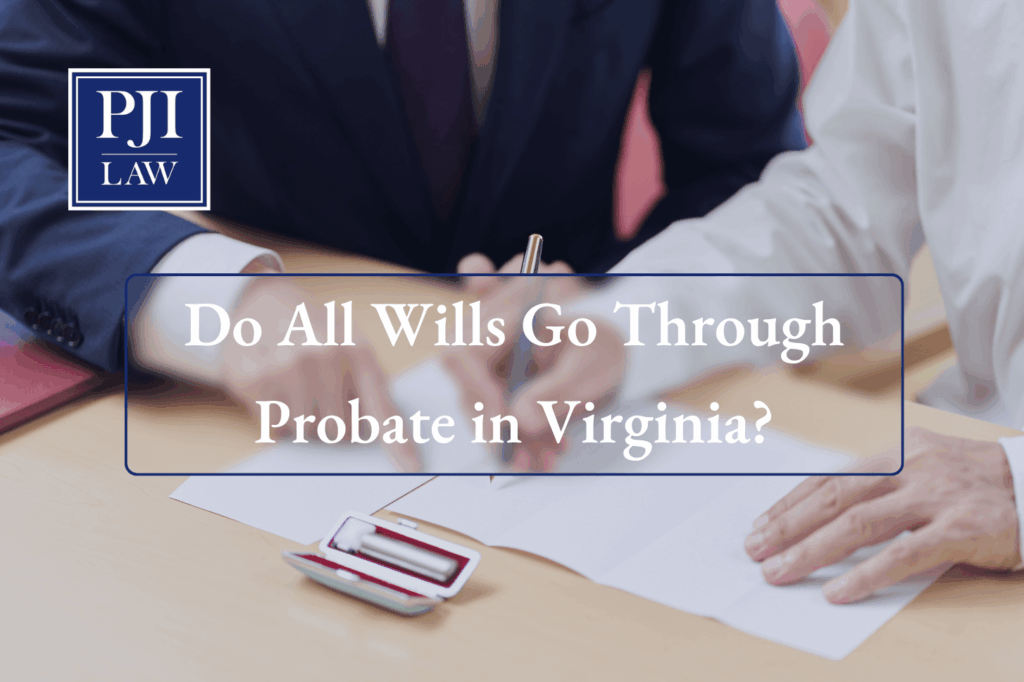 Do All Wills Go Through Probate in Virginia?