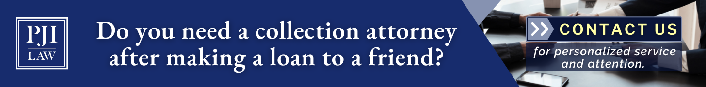 do-you-need-a-collection-attorney-after-making-a-loan-to-a-friend