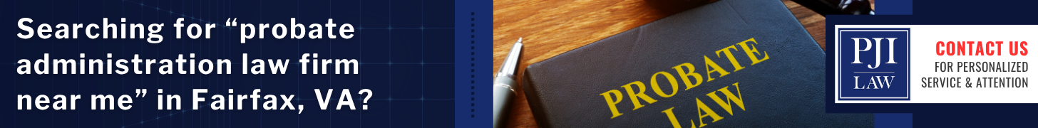 searching for probate administration law firm near me in fairfax va img