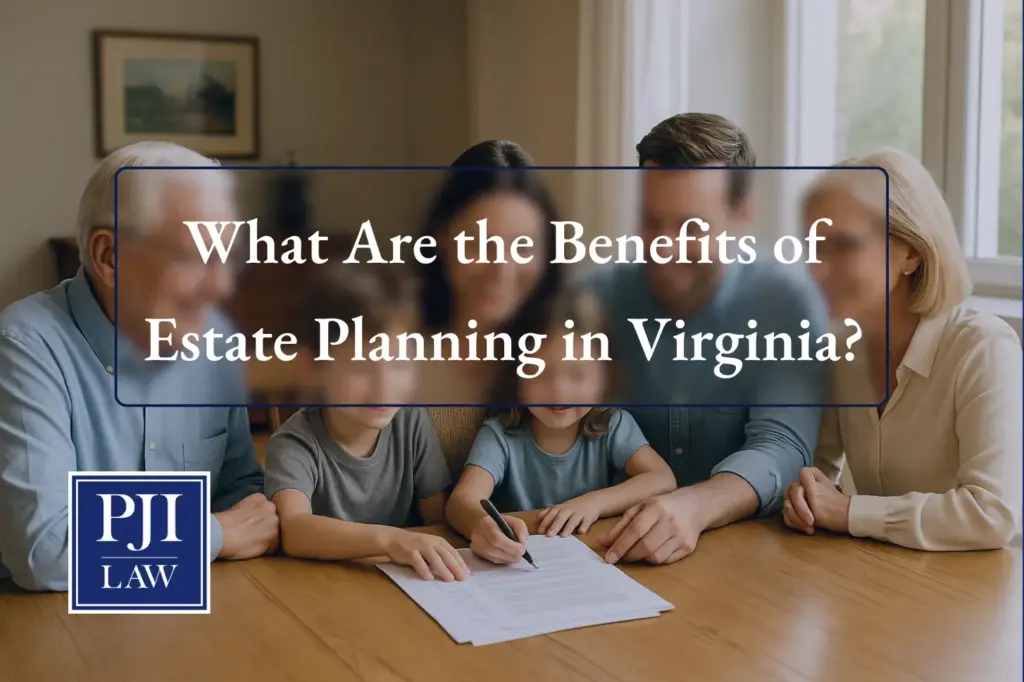 What Are the Benefits of Estate Planning in Virginia?