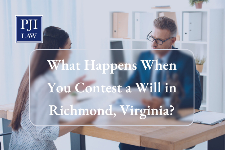 What Happens When You Contest a Will in Richmond, Virginia? Call 804-653-3450